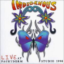 Indigenous : Live at Pachyderm Studios